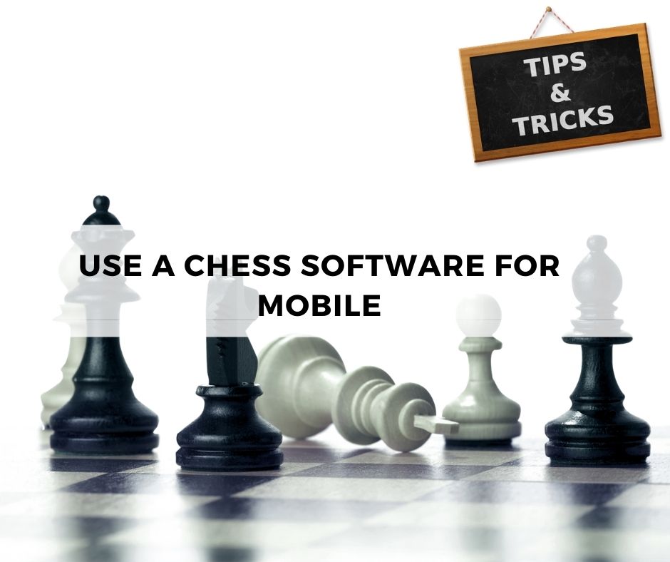 Use a Chess Software for Mobile
