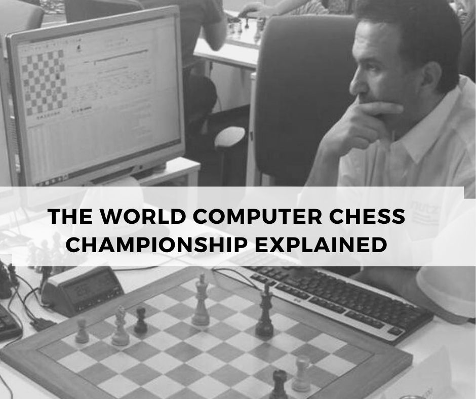 The World Computer Chess Championship Explained