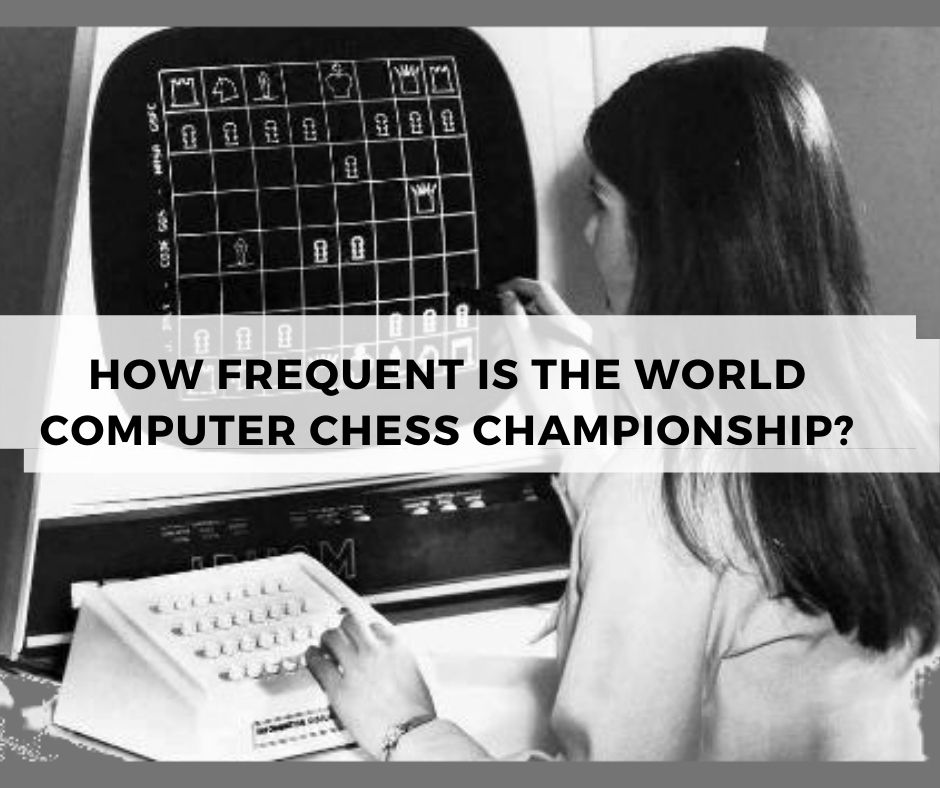 How frequent is the World Computer Chess Championship