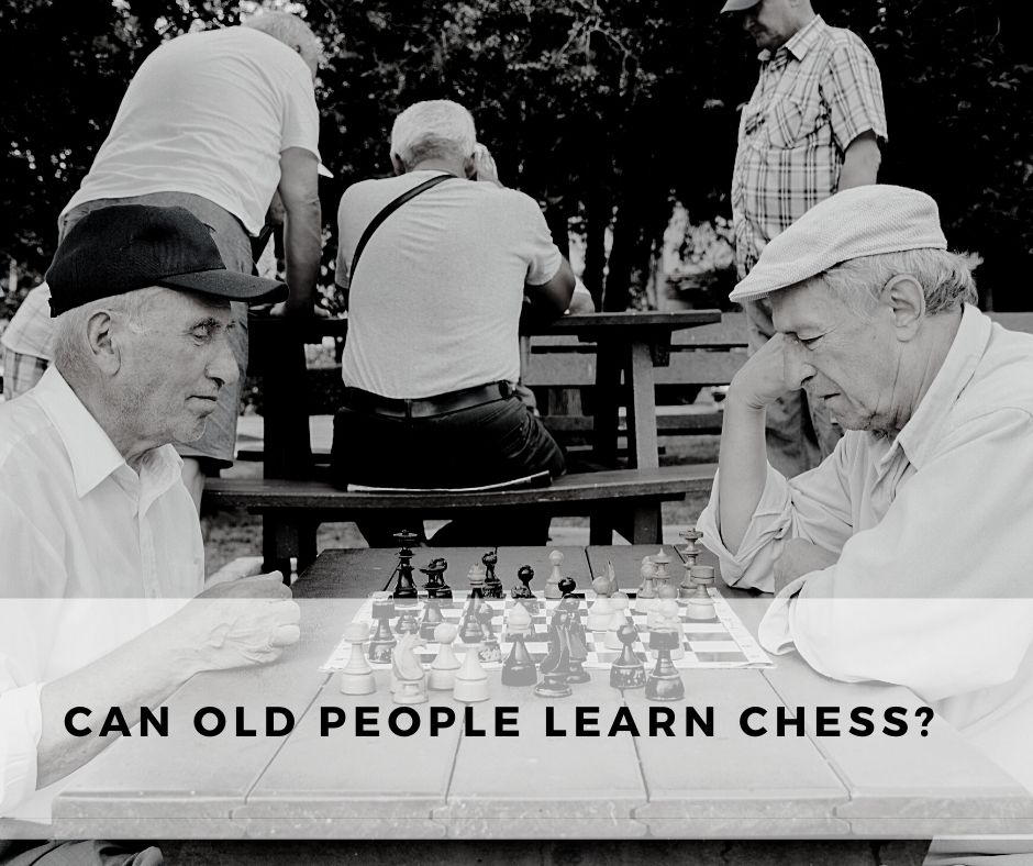 Can old people learn chess