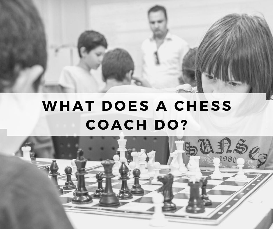 What does a chess coach do