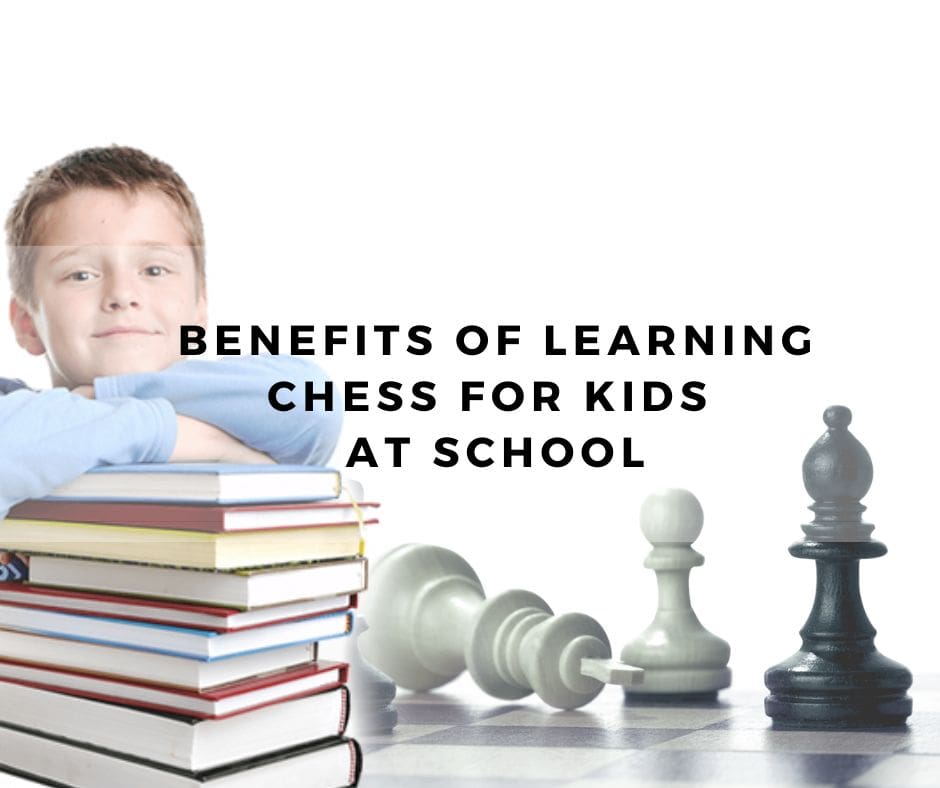 Benefits Of Learning Chess For Kids At School