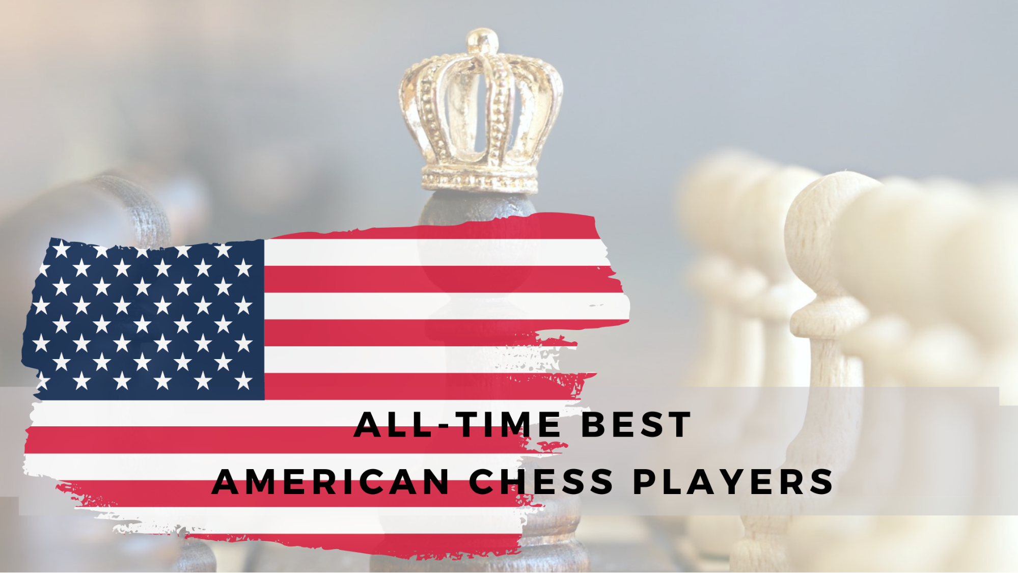 Best American Chess Players of All-time