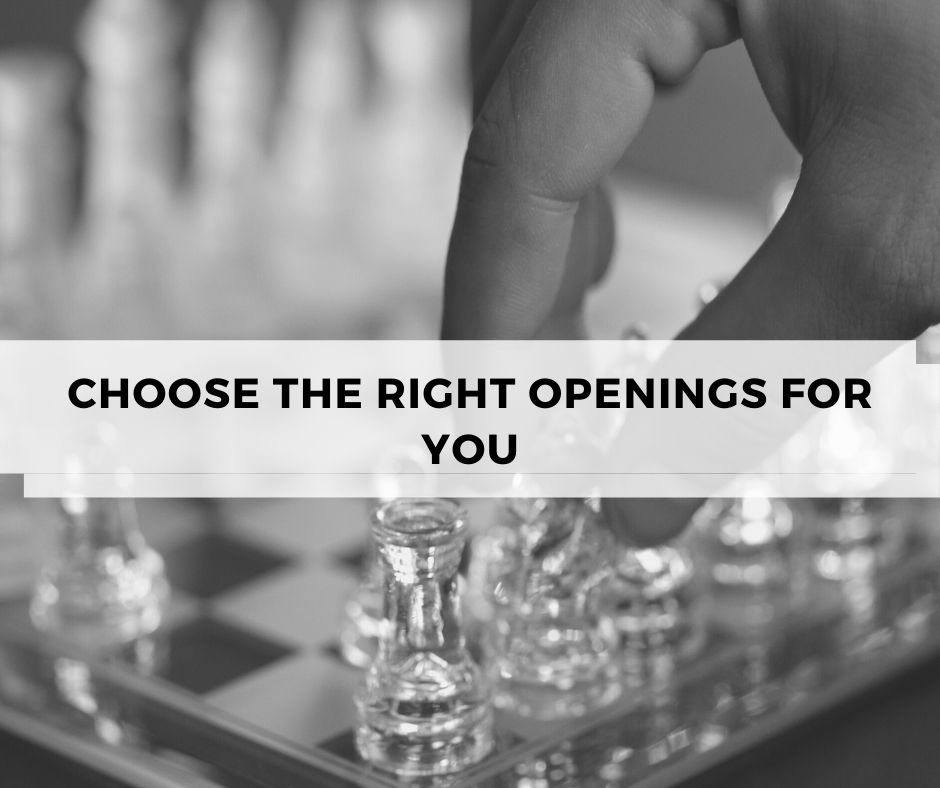  Choose the right openings for you 