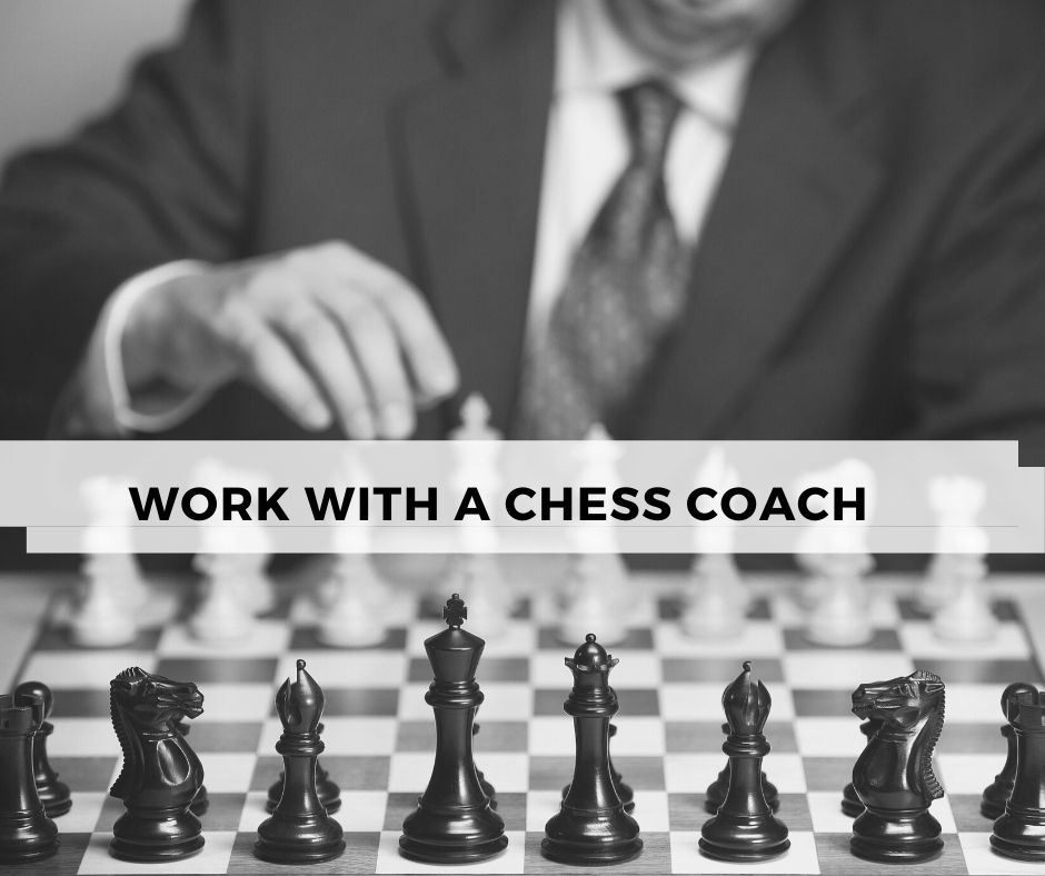 Work with a chess coach