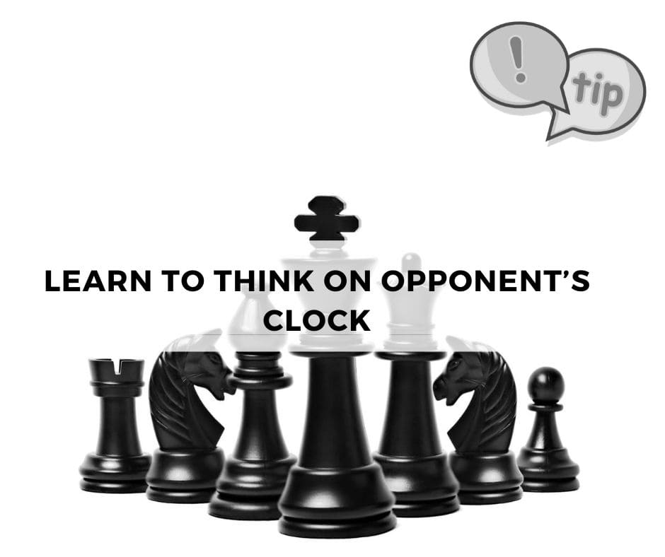 Learn to think on opponent's clock