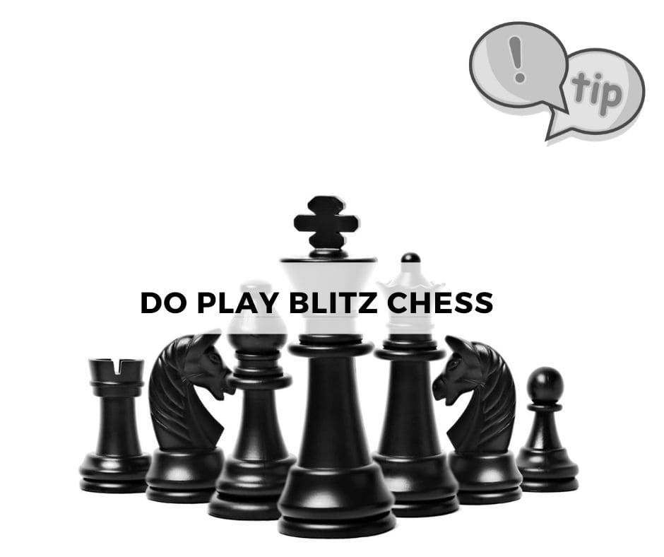 DO play blitz chess