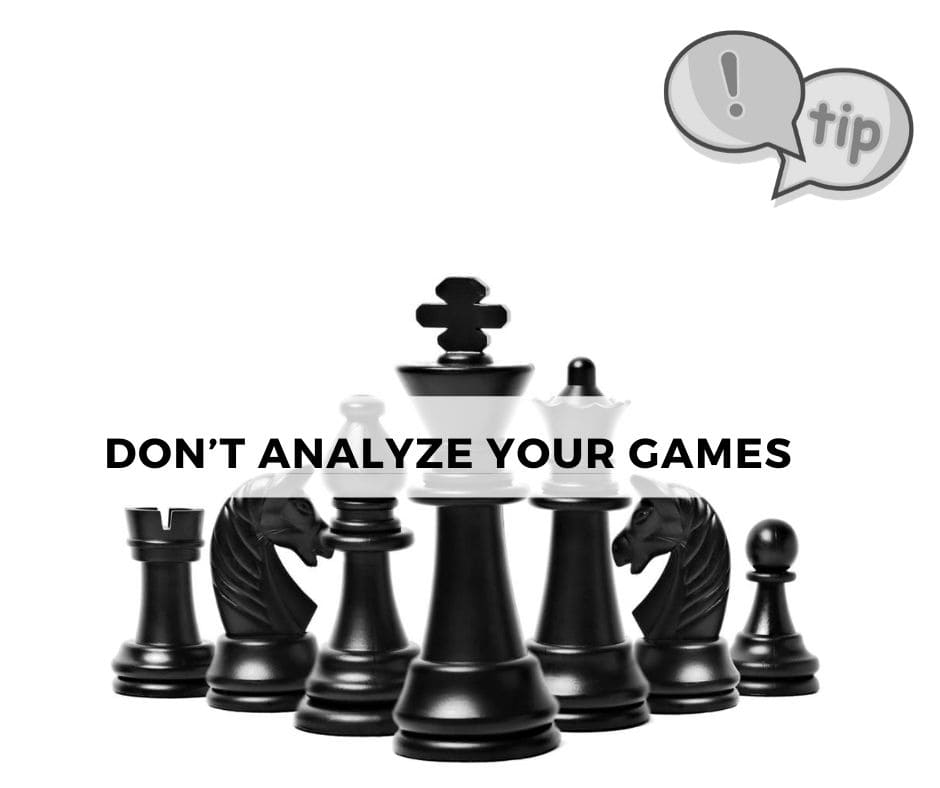 Don't analyze your games