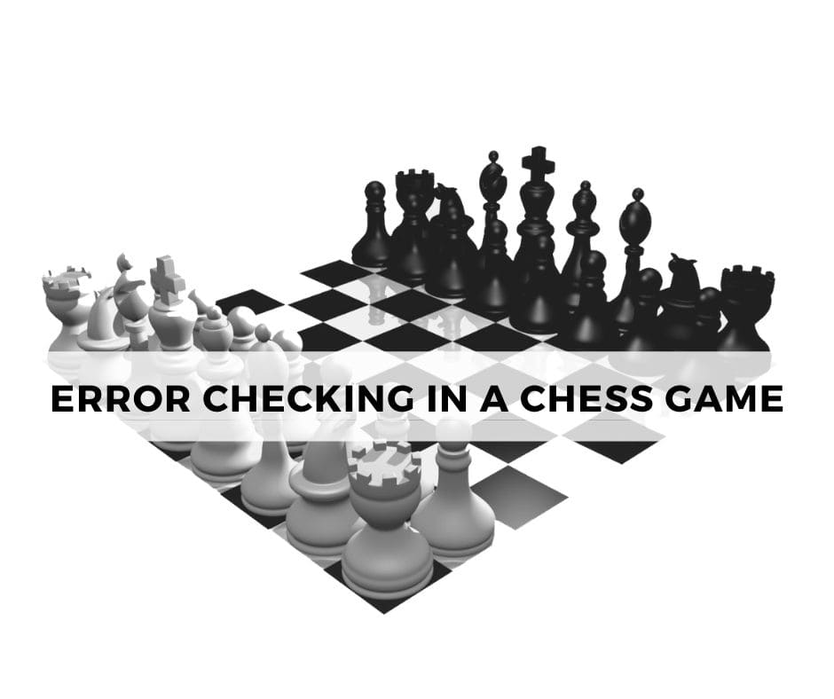 Error checking in a Chess Game