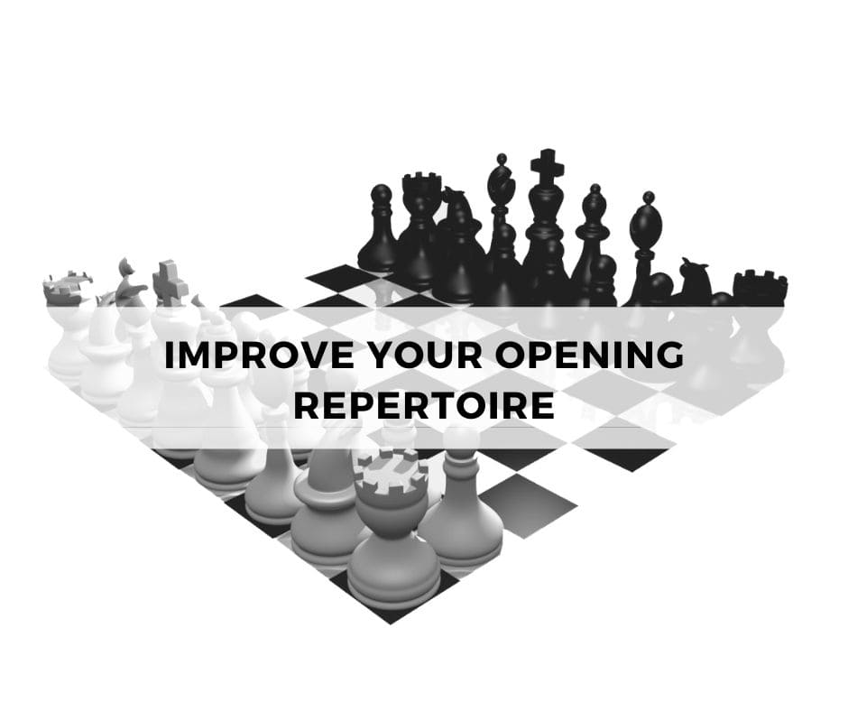 Improve your Opening Repertoire