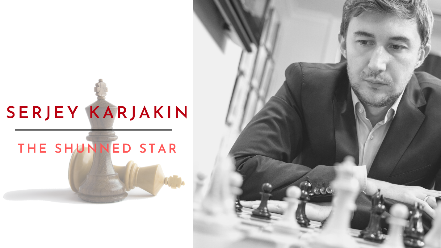 Serjey Karjakin: The Shunned Star
